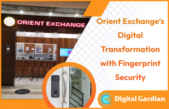 fingerprint security system at orient exchange